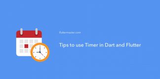 Tips to use Timer in Dart and Flutter
